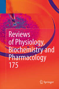 Reviews of Physiology, Biochemistry and Pharmacology, Vol. 175
