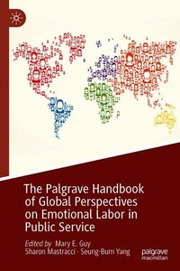 The Palgrave Handbook of Global Perspectives on Emotional Labor in Public Service