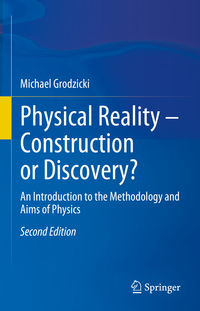 Physical Reality – Construction or Discovery?