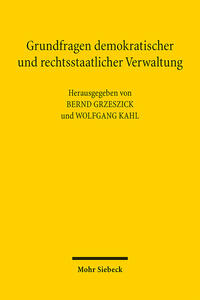 Grundfragen demokratischer und rechtsstaatlicher Verwaltung