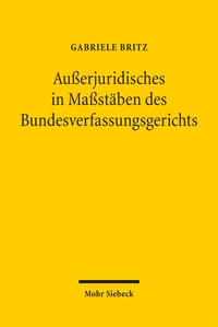 Außerjuridisches in Maßstäben des Bundesverfassungsgerichts