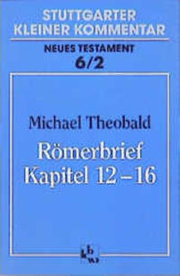 Römerbrief Kapitel 12-16