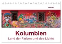 Kolumbien - Land der Farben und des Lichts (Tischkalender 2026 DIN A5 quer), CALVENDO Monatskalender