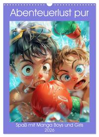 Abenteuerlust pur - Spaß mit Manga Boys und Girls (Wandkalender 2026 DIN A3 hoch), CALVENDO Monatskalender
