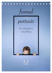 framed portraits - fine art Fotografie von Michael Allmaier (Tischkalender 2026 DIN A5 hoch), CALVENDO Monatskalender