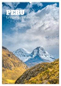Peru - Einzigartige Landschaften (Wandkalender 2026 DIN A2 hoch), CALVENDO Monatskalender