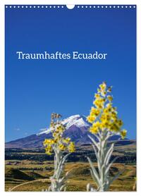 Traumhaftes Ecuador (Wandkalender 2026 DIN A3 hoch), CALVENDO Monatskalender