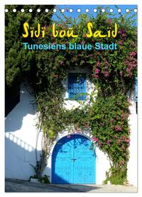 Sidi bou Saïd - Die blaue Stadt Tunesiens (Tischkalender 2026 DIN A5 hoch), CALVENDO Monatskalender