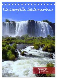 Wasserfälle Südamerikas - Iguazu Wasserfälle (Tischkalender 2026 DIN A5 hoch), CALVENDO Monatskalender