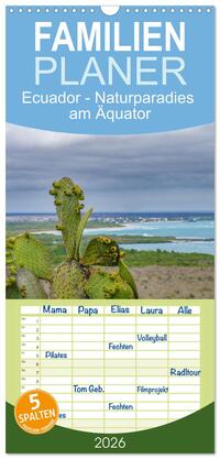 Familienplaner 2026 - Ecuador - Naturparadies am Äquator mit 5 Spalten (Wandkalender, 21 x 45 cm) CALVENDO