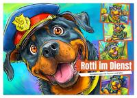 Rotti im Dienst. Hundeeinsatz mit Humor und Witz (Wandkalender 2026 DIN A2 quer), CALVENDO Monatskalender