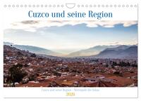 Cuzco und seine Region - Metropole der Inkas (Wandkalender 2026 DIN A4 quer), CALVENDO Monatskalender