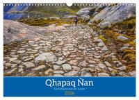 Qhapaq Ñan - die Königsstrasse der Anden (Wandkalender 2026 DIN A3 quer), CALVENDO Monatskalender
