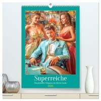 Superreiche - Dandyhafte Eleganz im Retro-Look (hochwertiger Premium Wandkalender 2026 DIN A2 hoch), Kunstdruck in Hochglanz