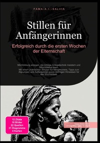 Stillen für Anfängerinnen: Erfolgreich durch die ersten Wochen der Elternschaft