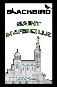 Blackbird / Saint Marseille
