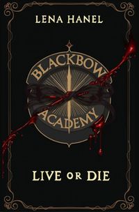Blackbow Academy / Blackbow Academy Live or Die