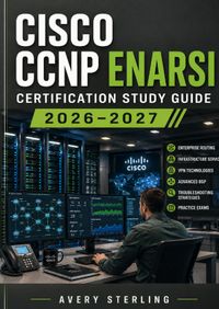 Cisco CCNP ENARSI Certification Study Guide 2026–2027