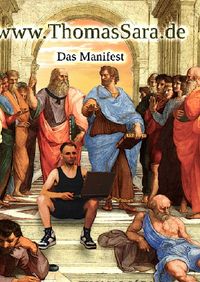 www.ThomasSara.de Das Manifest
