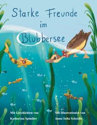 Starke Freunde im Blubbersee