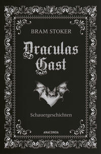 Draculas Gast. Ein Schauerroman mit dem ursprünglich 1. Kapitel von 
