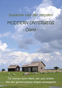 Muddern unterwegs