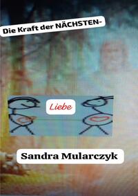 Die Kraft der NÄCHSTEN-Liebe