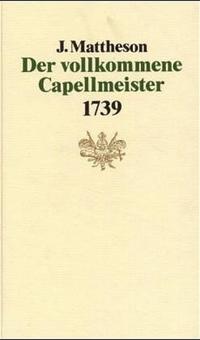 Der vollkommene Capellmeister