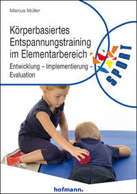 Körperbasiertes Entspannungstraining im Elementarbereich
