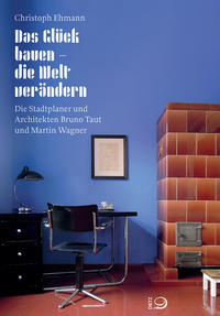 Das Glück bauen – die Welt verändern