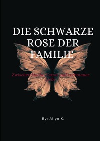 Die schwarze Rose der Familie