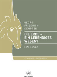 Die Erde - ein lebendiges Wesen?