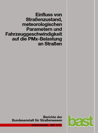 Einfluss von Straßenzustand, meteorologischen Parametern und Fahrzeuggeschwindigkeit auf die PMx-Belastung an Straßen