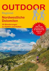 Nordwestliche Dolomiten 30 Wanderungen zu Gipfeln und Hütten