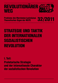 Strategie und Taktik der internationalen sozialistischen Revolution - Teil I: Proletarische Strategie und der internationale Charakter der sozialistischen Revolution