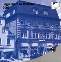 Begreifbare Geschichte 2003