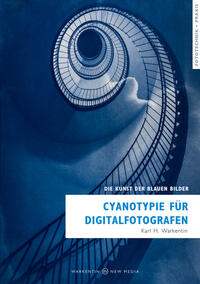 Cyanotypie für Digitalfotografen