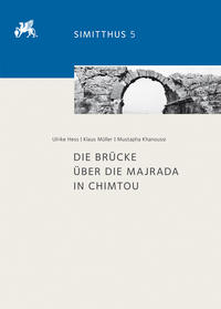 Die Brücke über die Majrada in Chimtou