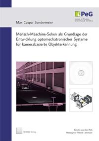 Mensch-Maschine-Sehen als Grundlage der Entwicklung optomechatronischer Systeme für kamerabasierte Objekterkennung