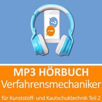 Verfahrensmechaniker für Kunststoff- und Kautschuktechnik Teil 2 Prüfungsvorbereitung