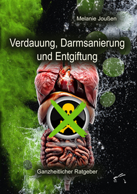 Verdauung, Darmsanierung und Entgiftung